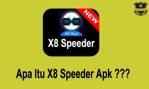 Apa Itu X8 Speeder Apk ???